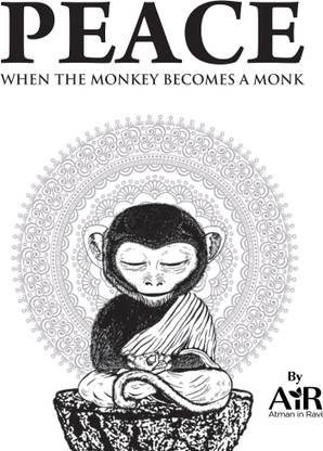 Peace When the Monkey becomes a Monk