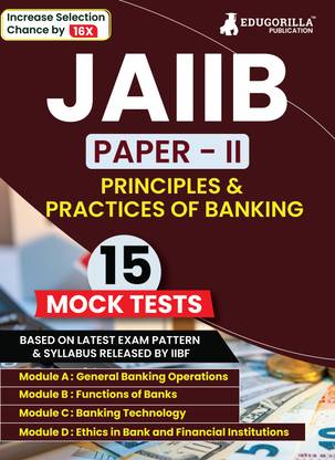 Principles and Practices of Banking - JAIIB Exam  - 2024 (Paper 2) - 15 Full Length Mock Tests (1500 Solved MCQs) with Free Access to Online Tests