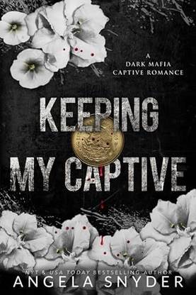 Keeping My Captive: Alternate Cover Edition: 3 (Keeping What's Mine (Alternate Cover Editions))