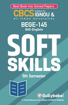 Gullybaba IGNOU 5th Semester CBCS BAG (Latest Edition) BEGE-145 Soft Skills in English Help Book with Solved Sample and Guess Papers with Important Study Material (Paperback, Gullybaba.com Panel)