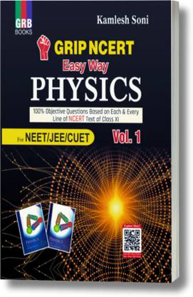 Grip NCERT Easy Way Physics For NEET/JEE/CUET. (Vol.1). Questions Based On Each and Every Line of NCERT Text
