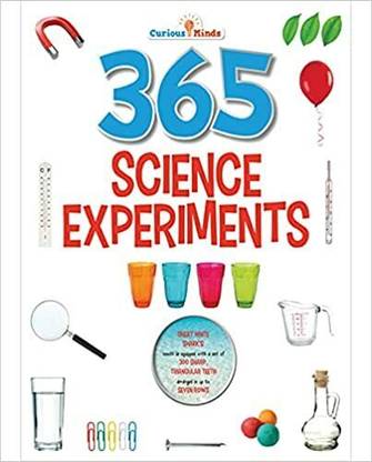 365 Science Experiments.  - 365 Science experiments encases 365 Easy and simple experiments, which are both-kid-safe and fun-infused. One experiment for each day of the year-or if there's an enthusiastic genius in you, why wait a full year! You must have played with and wondered at bubbles. How about creating some yourselves?! numerous such tricks are packed in the book which you can flaunt as magic before others. Grow your practical understanding about the nature and complexity of science with this remarkable book, and let a scientist open eyes in you!.