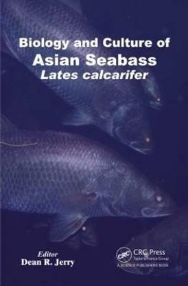 Biology and Culture of Asian Seabass Lates Calcarifer