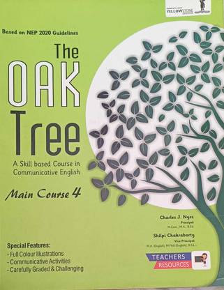 THE OAK TREE A SKILL BASED COURSE IN COMMUNICATIVE ENGLISH MAIN COURSE 4