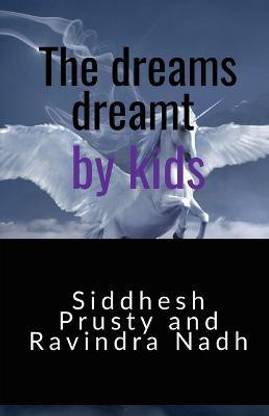 The dreams dreamt by kids