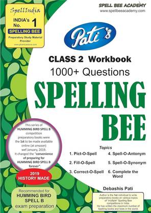 SPELLING BEE Practice Workbook - Prepare for HUMMING BIRD SPELL B .... Class 2 ... 1000+ practice questions ... from Spell India, an independent initiative