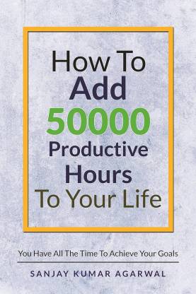 How To Add 50000 Productive Hours To Your Life