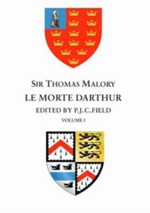 Sir Thomas Malory: Le Morte Darthur