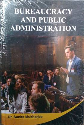 BUREAUCRACY AND PUBLIC ADMINISTRATION