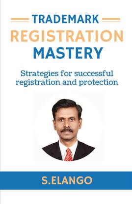 TRADEMARK REGISTRATION MASTERY  - Strategies for successful registration and protection