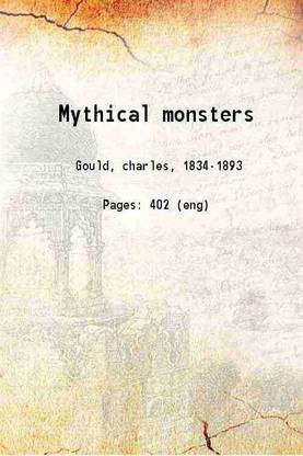 Mythical monsters 1886 [Hardcover]