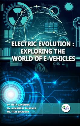 Electric Evolution Exploring the World of EVehicles