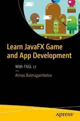 Learn JavaFX Game and App Development