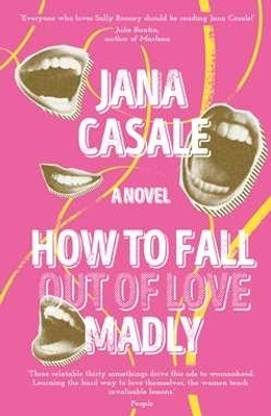 How to Fall Out of Love Madly