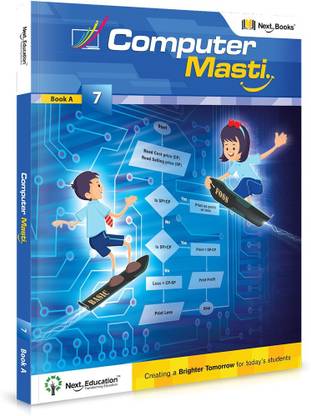 Computer Masti - level 7 - Book A  - CLASS 7 COMPUTER SCIENCE TEXTBOOK A