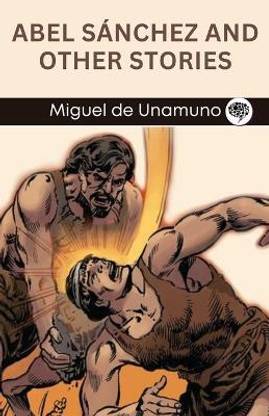 Abel Sanchez and Other Stories