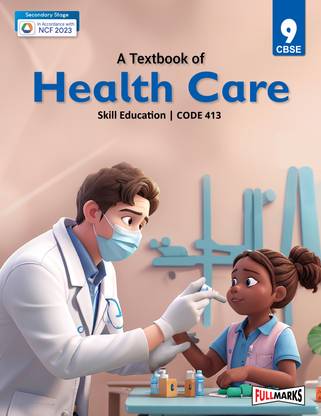 A Textbook of Health Care Class 9 (Skill Education- Code 413) for CBSE 2024-25