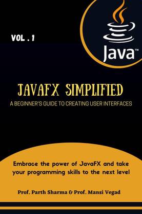 JavaFX Simplified  - A Beginner's Guide to Creating User Interfaces