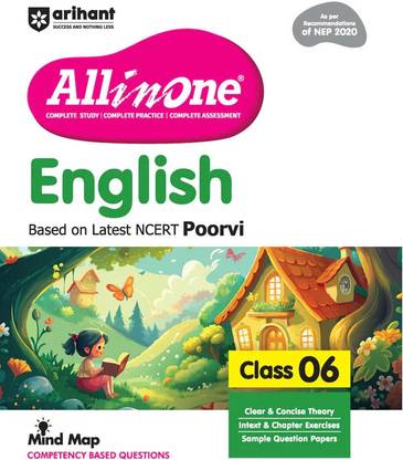 Arihant All in One English for Class 6 | As per Recommendations of NEP 2020 | Based on the latest NCERT Poorvi | Competency-Based Questions for Class 6 | Complete Study, Complete Practice, Complete Assessment