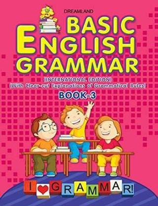 Basic English Grammar Part - 3  - With Clear - cut Explanations of Grammatical Rules