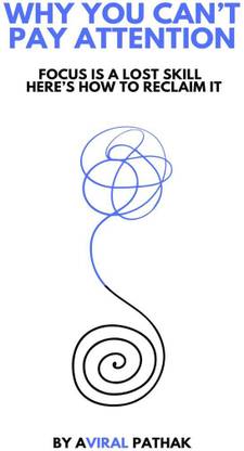 Why You Can’t Pay Attention