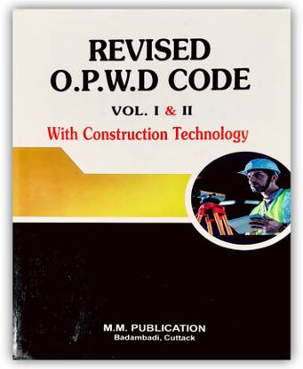 REVISED O.P.W.D CODE VOL-1 & 2 with Construction Technology-2024 by C.R. DASH & J.K. MOHANTY, MM PUBLICATION (Latest Publication)
