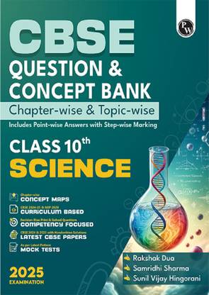 Pw Cbse Class 10th Questions & Concept Bank Science