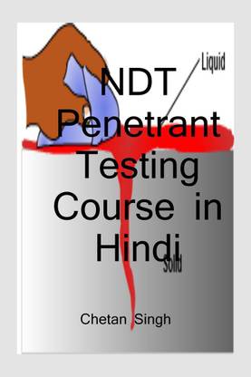 NDT Penetrant Testing Course in Hindi / नॉन डिस्ट्रक्टिव पेनिट्रेंट टेस्टिंग कोर्स हिंदी में