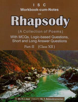 Workbook_cum_Notes on Rhapsody A Collection of Poems for ISC Part 2 for Class XII