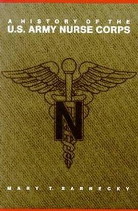 A History of the U.S. Army Nurse Corps