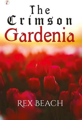 The Crimson Gardenia
