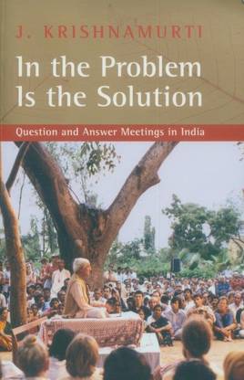 In the Problem is the Solution