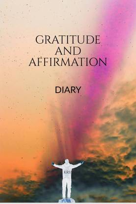 GRATITUDE AND AFFIRMATION DIARY
