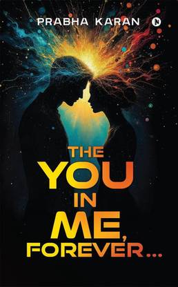 THE YOU IN ME, FOREVER...