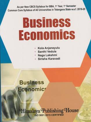 Business Economics BBA 1st Year 1st Semester, As per New CBCS Syllabus Common Core Syllabus for All the Universities in Telangana State w.e.f. 2019-20