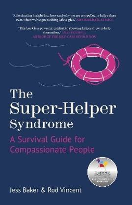 The Super-Helper Syndrome