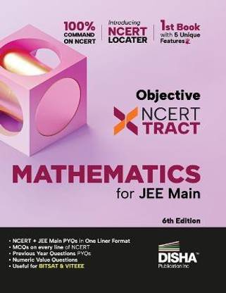 Disha Objective Ncert Xtract Mathematics for Nta Jee Main One Liner Theory, MCQS on Every Line of Ncert, Tips on Your Fingertips, Previous Year Question Bank, Mock Tests, Useful for Bitsat & Viteee