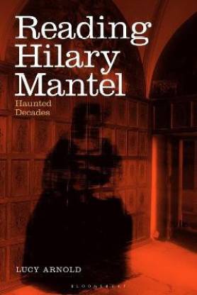 Reading Hilary Mantel