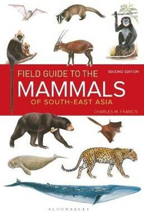 Field Guide to the Mammals of South-east Asia (2nd Edition)