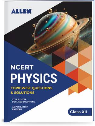 NCERT Physic Solutions for Class 12 by ALLEN