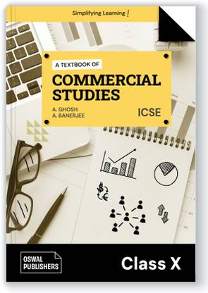 Oswal Commercial Studies Textbook for ICSE Class 10 : By A. Banerjee, A. Ghosh