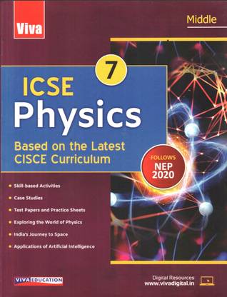 VIVA MIDDLE ICSE PHYSICS FOR CLASS 7