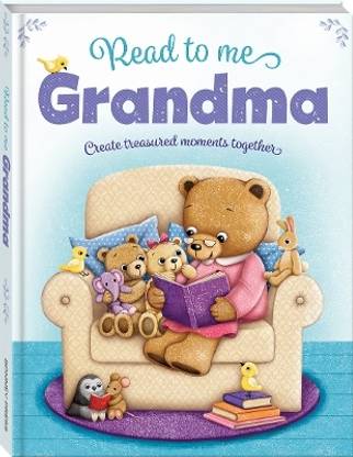Read to Me, Grandma  - Create Treasured Moments Together