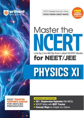 Arihant Master the NCERT Physics Class 11 for NEET/JEE 2026 | Line by Line MCQs from Latest NCERT Books | 2000+ Topicwise-Chapterwise MCQs | NCERT Notes With NEET Tracker, Concept Maps, PYQs & Video Explanations