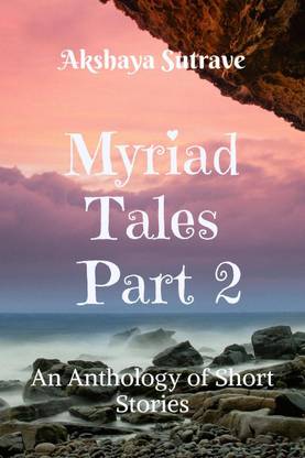 Myriad Tales Part 2