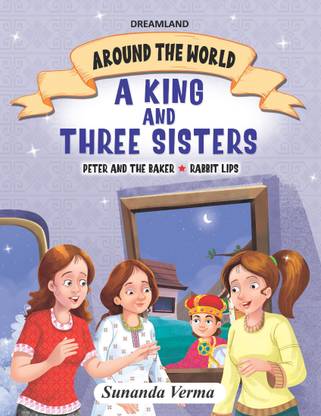 The King and Three Sisters - Around the World Stories for Children Age 4 - 7 Years  - Story Book For Kid