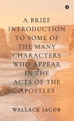A brief introduction to some of the many characters who appear in The Acts of The Apostles