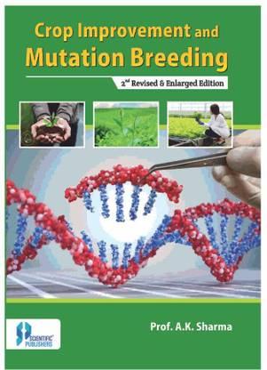 Crop Improvement And Mutation Breeding (2Nd Ed)