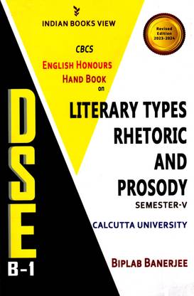 DSE B-1 CBCS English Honours Hand Book on Literary Types Rhetoric and Prosody Semester-V for Calcutta University