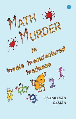 Math Murder in Media Manufactured Madness